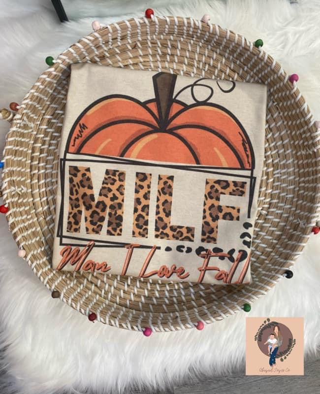 MILF T-shirt π preorder 15 business day turn around time