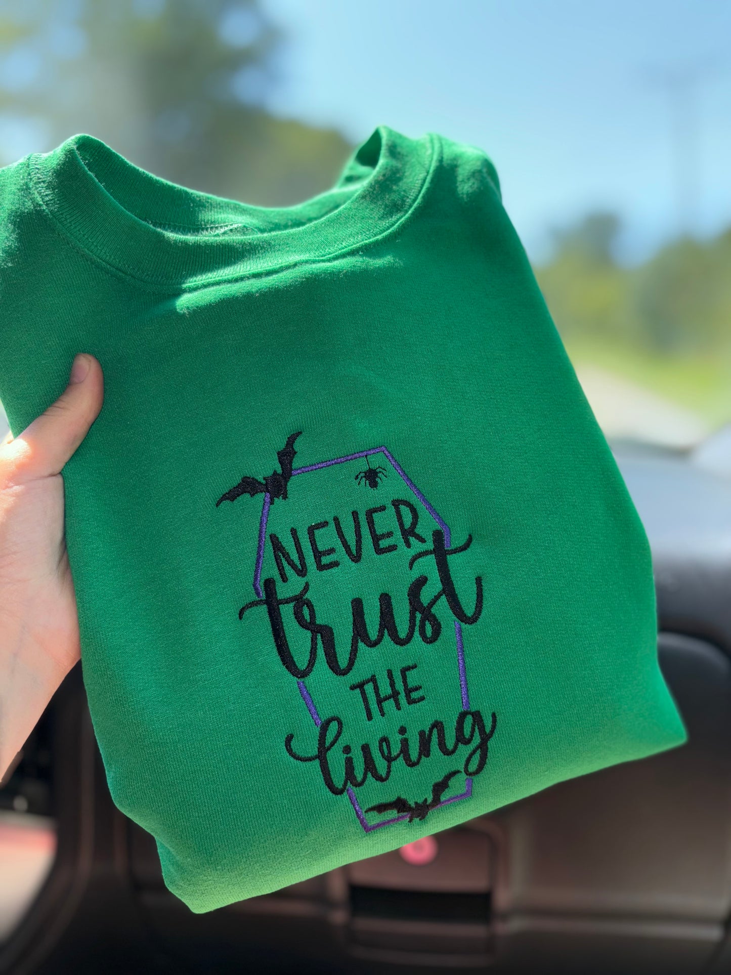 Never trust the living embroidered crew β°οΈπ preorder 28 business day turn around time