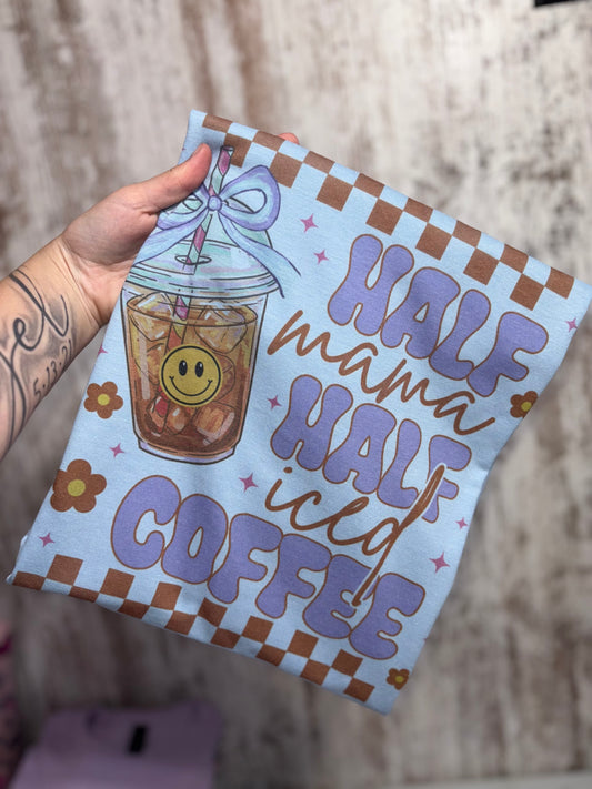 Half mama half iced coffee preorder 15 business day turn around time