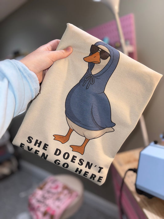 She doesn’t even go here tshirt preorder 15 business day turn around time