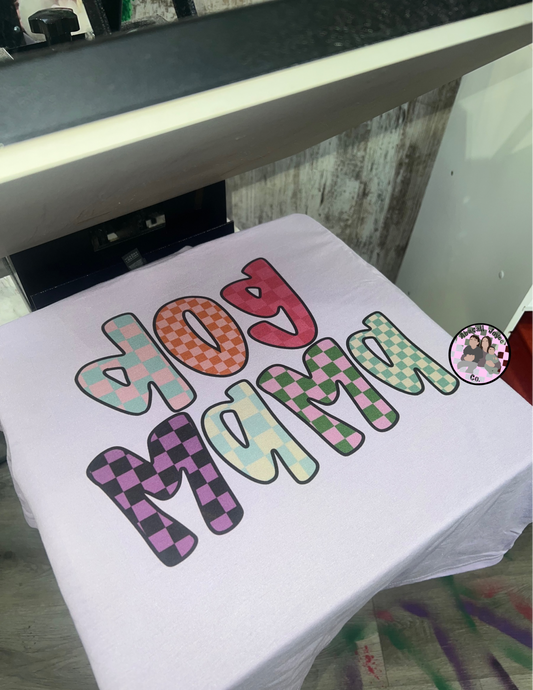 Dog mama T-shirt preorder 15 business day turn around time