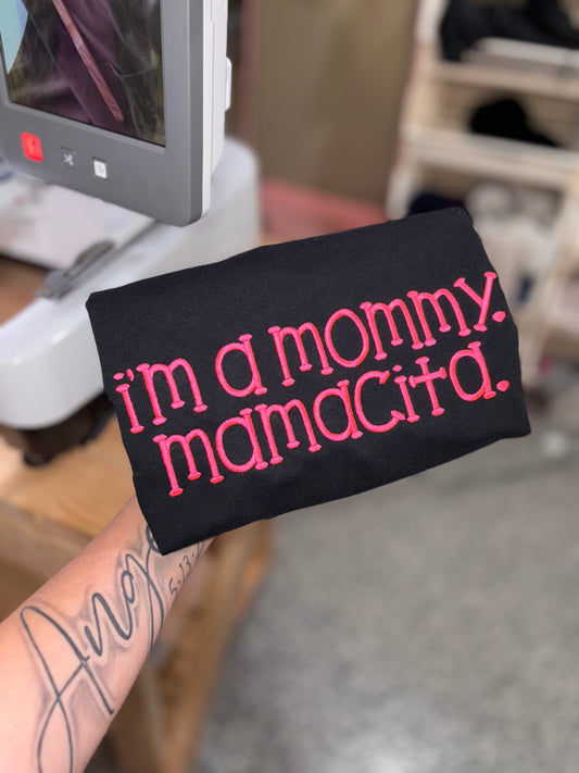 I’m a mommy embroidered tshirt preorder 28 business day turn around time