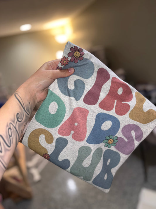 Girl dad tshirt preorder 15 business day turn around time