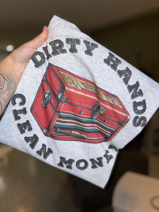 Dirty hands clean money tshirt 🛠️preorder 15 business day turn around time